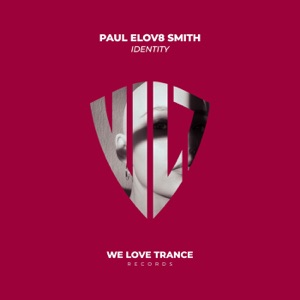 Paul elov8 Smith — Identity (Extended Mix)