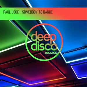 Paul Lock — Somebody To Dance