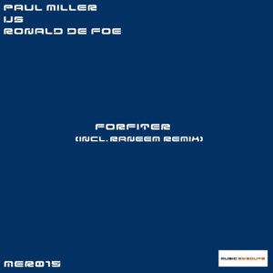 Paul Miller Vs Ronald de Foe — Forfiter (Original Mix)
