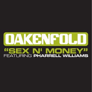 Paul Oakenfold feat. Pharrell Williams — Sex & Money (Benny Benassi Remix) - 0:00
