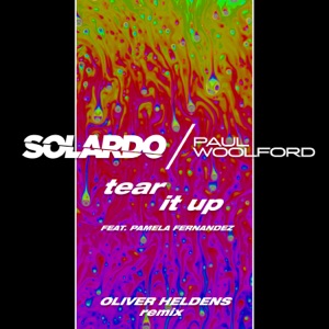 Solardo , Paul Woolford feat Pamela Fernandez — Tear It Up (Oliver Heldens Remix)