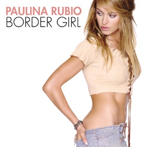Paulina Rubio — Don't Say Good Bye
