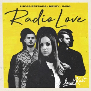 Lucas Estrada & NEIMY, Pawl — Radio Love