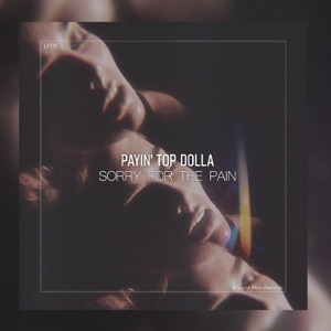Payin' Top Dolla — Sorry For The Pain