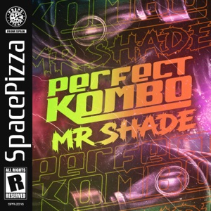 PERFECT KOMBO — Mr Shade