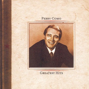 PERRY COMO — FOR THE GOOD TIMES