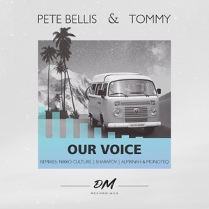 Pete Bellis & Tommy — Our Voice (Sharapov Remix)