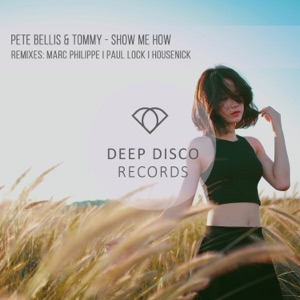 Pete Bellis & Tommy — Show Me How (Housenick Remix)