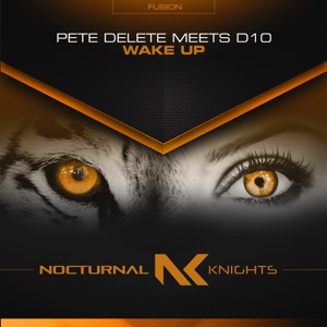 Pete Delete Meets D10 — Wake Up