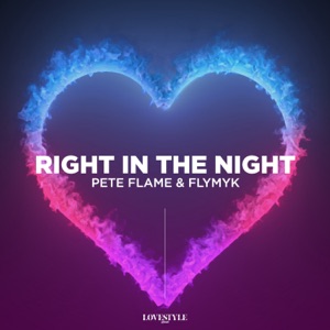 Pete Flame / FlyMyk — Right In The Night
