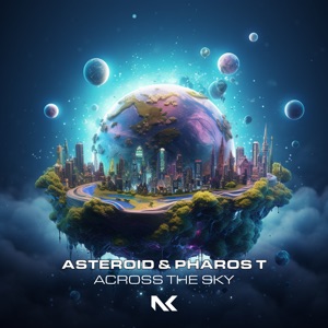 Asteroid, Pharos T — Across the Sky (Extended Mix)