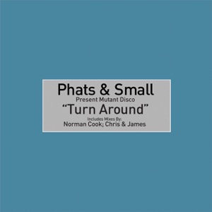 Phats & Small;Toney Lee — Turn Around