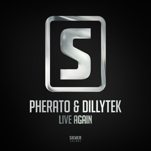 PHERATO/DILLYTEK — Live Again