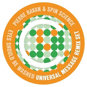 Pierre Ravan  Spin Science — Eyes Should Be Washed (Pierre Ravan  Haldo French Touch Lounge Mix)