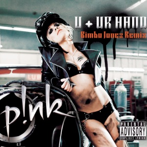 Pink — U+Ur Hand (Bimbo Jones remix)