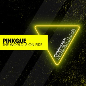 Pinkque — The World Is On Fire (Extended Mix)