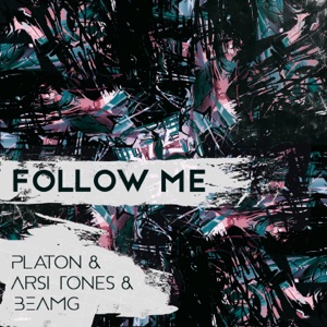 PLATON / ARSI TONES / BEAMG — FOLLOW ME (EXTENDED MIX)