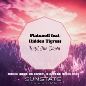 Platunoff ft Hidden Tigress — Until the Dawn (Original Vocal Mix)