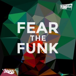 PLUMP DJS — Fear The Funk