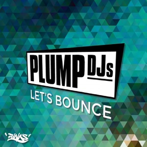 PLUMP DJ'S — Let's Bounce
