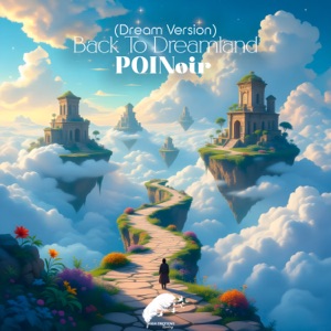 POINoir — Back to Dreamland (Dream Version Radio Edit)
