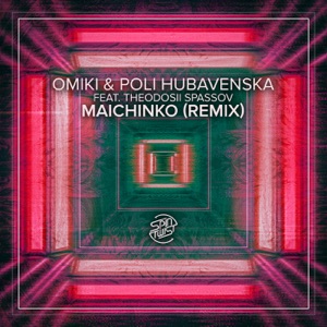 Omiki, Poli Hubavenska feat Theodosii Spassov — Maichinko (Remix)