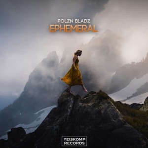 Polzn Bladz — Ephemeral (Original Mix)
