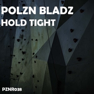 Polzn Bladz — Hold Tight (Extended Mix)