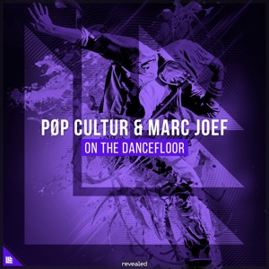 POP CULTUR & Marc Joef — On The Dancefloor - 0:00