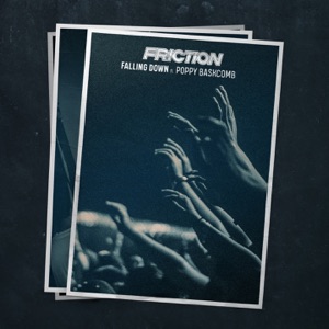 Friction, Poppy Baskcomb — Falling Down