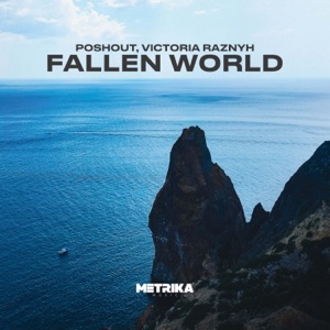 Poshout feat. Victoria Raznyh — Fallen World (Radio Mix)