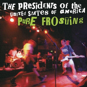 PRESIDENTS OF THE UNITED STATES OF AMERICA — VIDEO KILLED THE RADIO STAR