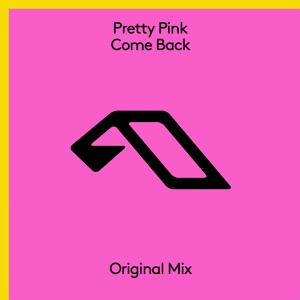 Pretty Pink — Come Back