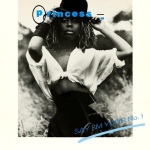 Princess — Say I'm Your No. 1