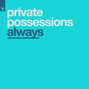 Private Possessions — Always (Extended)