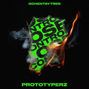 PROTOTYPERZ — Lose Control