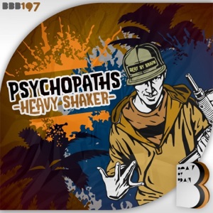 PSYCHOPATHS — Heavy Shaker