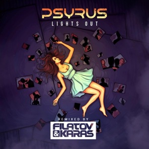 Psyrus — Lights Out (Filatov & Karas Extended Mix)