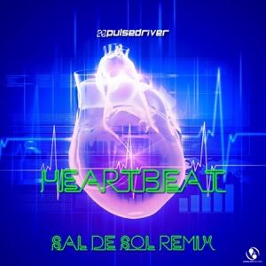 Pulsedriver — Heartbeat (Sal De Sol Extended Remix)