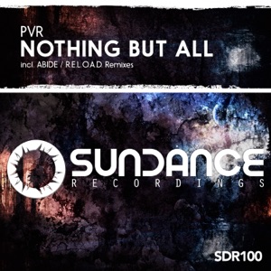 PVR — Nothing But All (R.E.L.O.A.D. Remix)