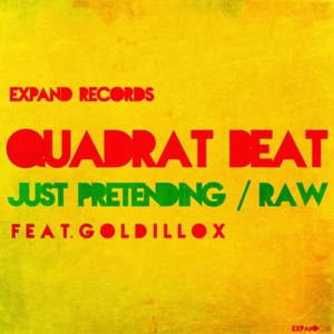 QUADRAT BEAT/GOLDILLOX — Just Pretending