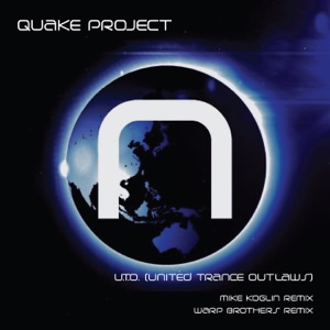Quake Project — U.T.O. (United Trance Outlaws) (Mike Koglin Remix)