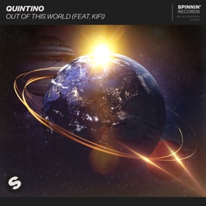 Quintino feat. KiFi — Out Of This World - 0:00