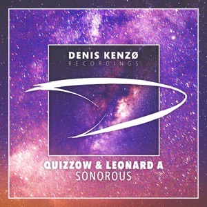 Quizzow & Leonard A — Sonorous (Extended Mix)
