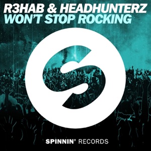 R3hab & Headhunterz — Won't Stop Rocking - 0:00