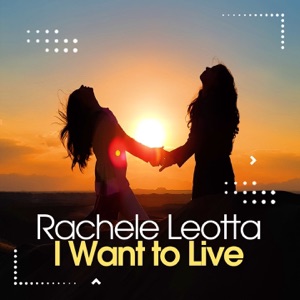 Rachele Leotta — I Want to Live (Extended Mix)