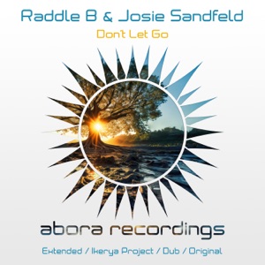 Raddle B & Josie Sandfeld — Don't Let Go (Extended Dub)