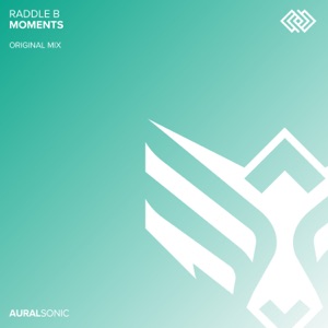 Raddle B — Moments (Original Mix)