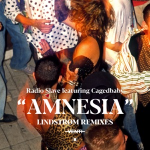 Radio Slave feat Cagedbaby — Amnesia (Lindstr​ø​m Vocal Mix)