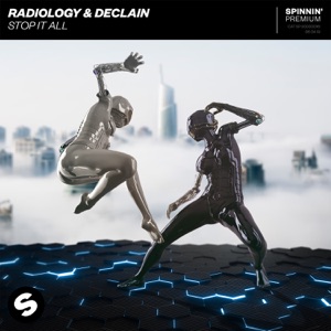Radiology & Declain — Stop It All - 0:00